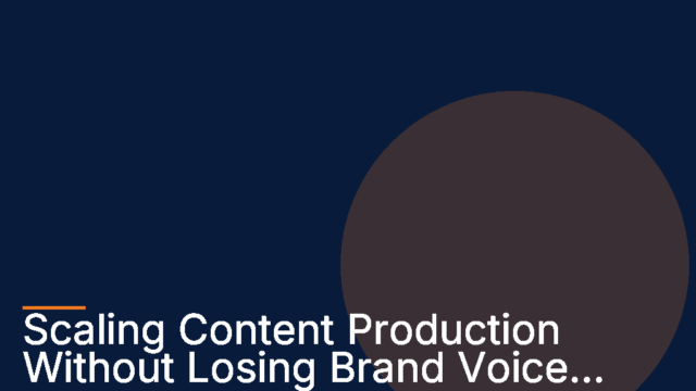 Scaling Content Production Without Losing Brand Voice Across Multiple Client Sites