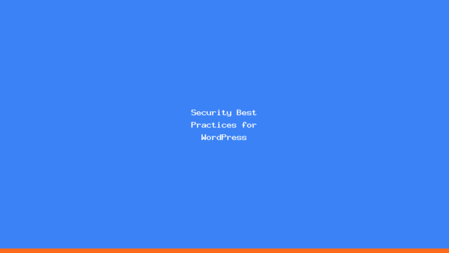Security Best Practices for WordPress