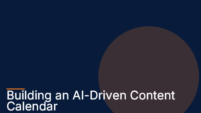 Building an AI Content Calendar: A Step-by-Step Guide