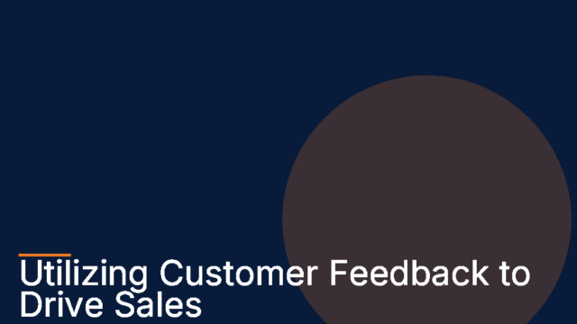 Customer Feedback Sales: Practical Strategies to Drive Revenue